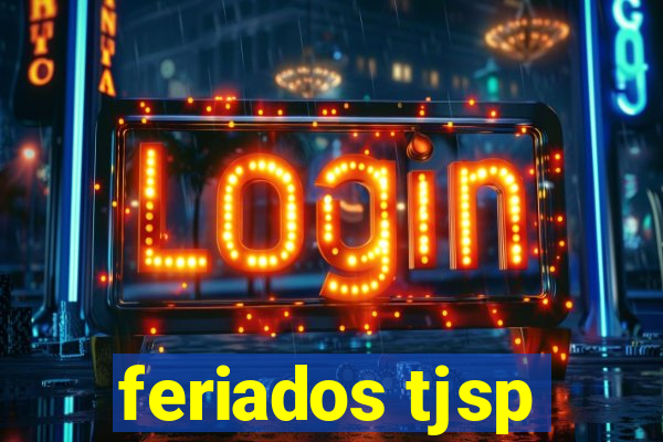 feriados tjsp